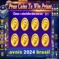 ovnis 2024 brasil